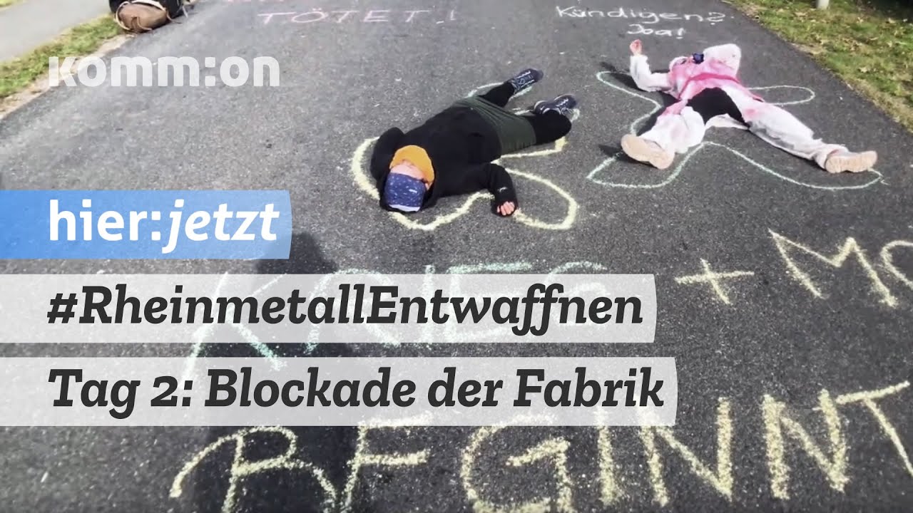 Tag 2: Blockaden der Rheinmetall Waffenfabrik I #RheinmetallEntwaffnen