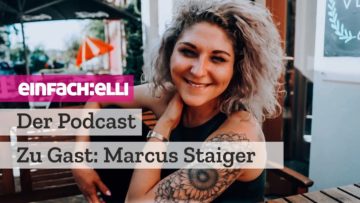 einfach:elli – Der Podcast – Zu Gast: Marcus Staiger