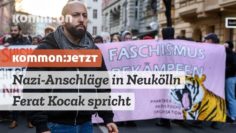 KOMMON:JETZT Was wusste die Polizei über Nazi-Anschläge in Neukölln? Ferat Koçak spricht