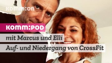 KOMM:POD – Episode 01 mit Marcus und Elli über den Auf- & Niedergang von CrossFit