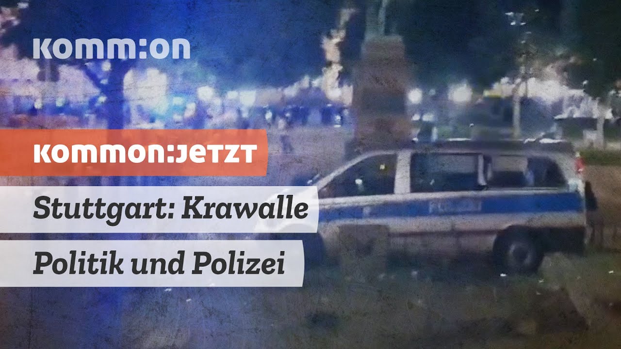 Stuttgart: Krawalle Politik und Polizei