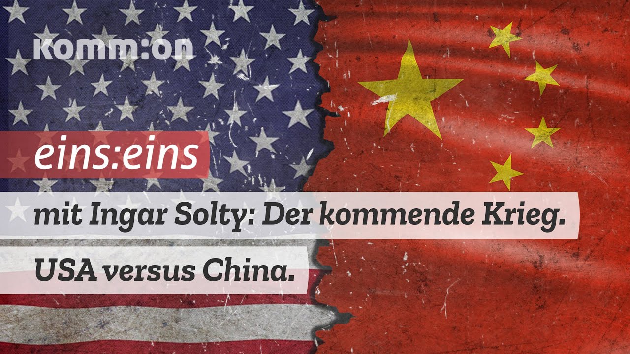 1zu1 mit Ingar Solty: Der kommende Krieg. USA vs. China. Hintergründe zum Jahrhundert-Konflikt