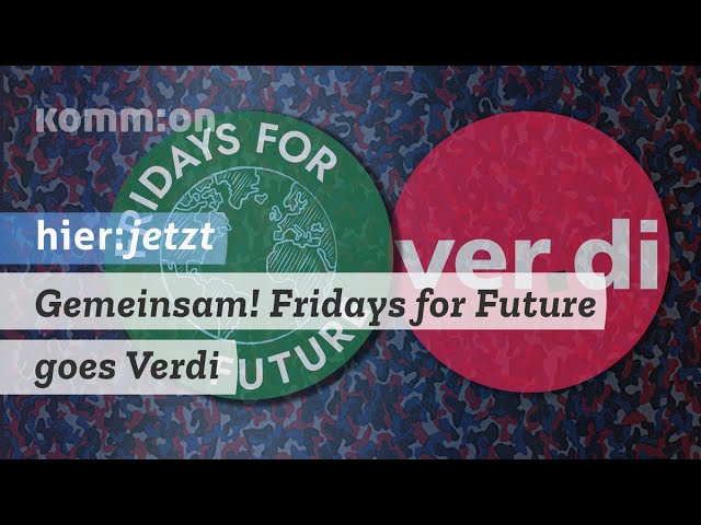 Gemeinsam! Fridays for Future goes Verdi!