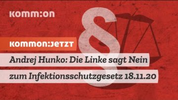 Andrej Hunko: Die Linke sagt Nein zum Infektionsschutzgesetz