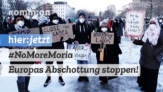 Europas Abschottung stoppen! #NoMoreMoria #AufnahmeStattAbschottung