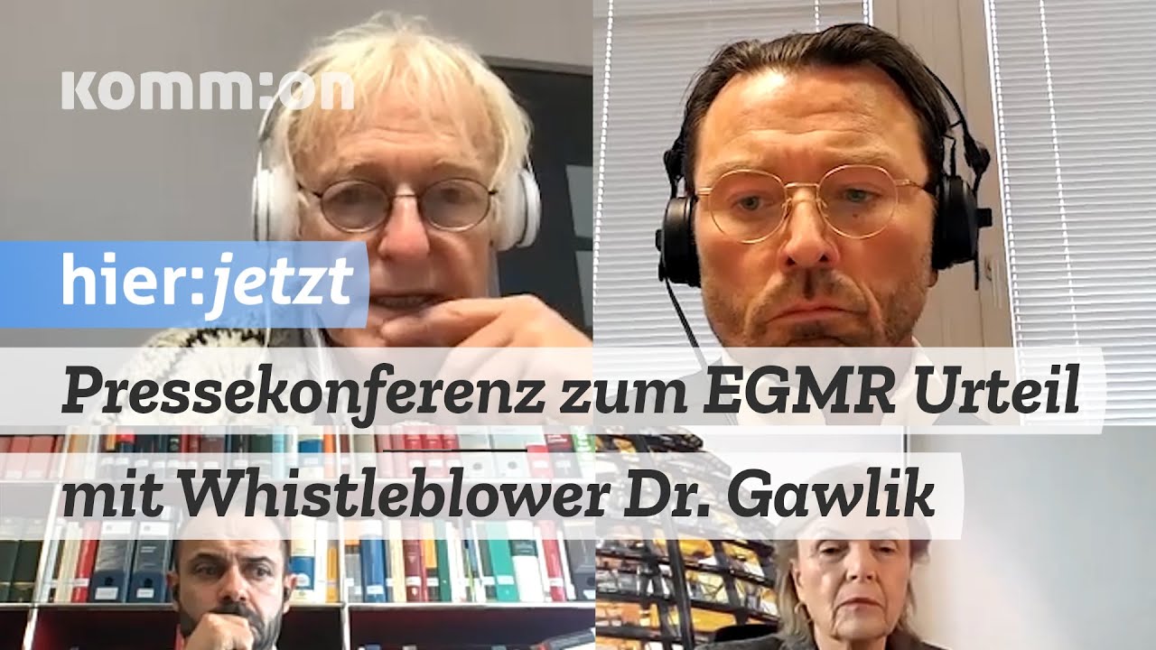 Pressekonferenz: Stellungnahme des Whistleblowers Dr. Gawlik und RA Hopmann zum Urteil des EGMR